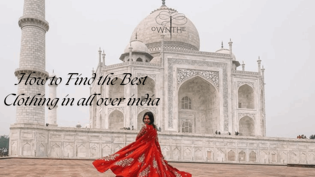 how to find the best clothing in all over india